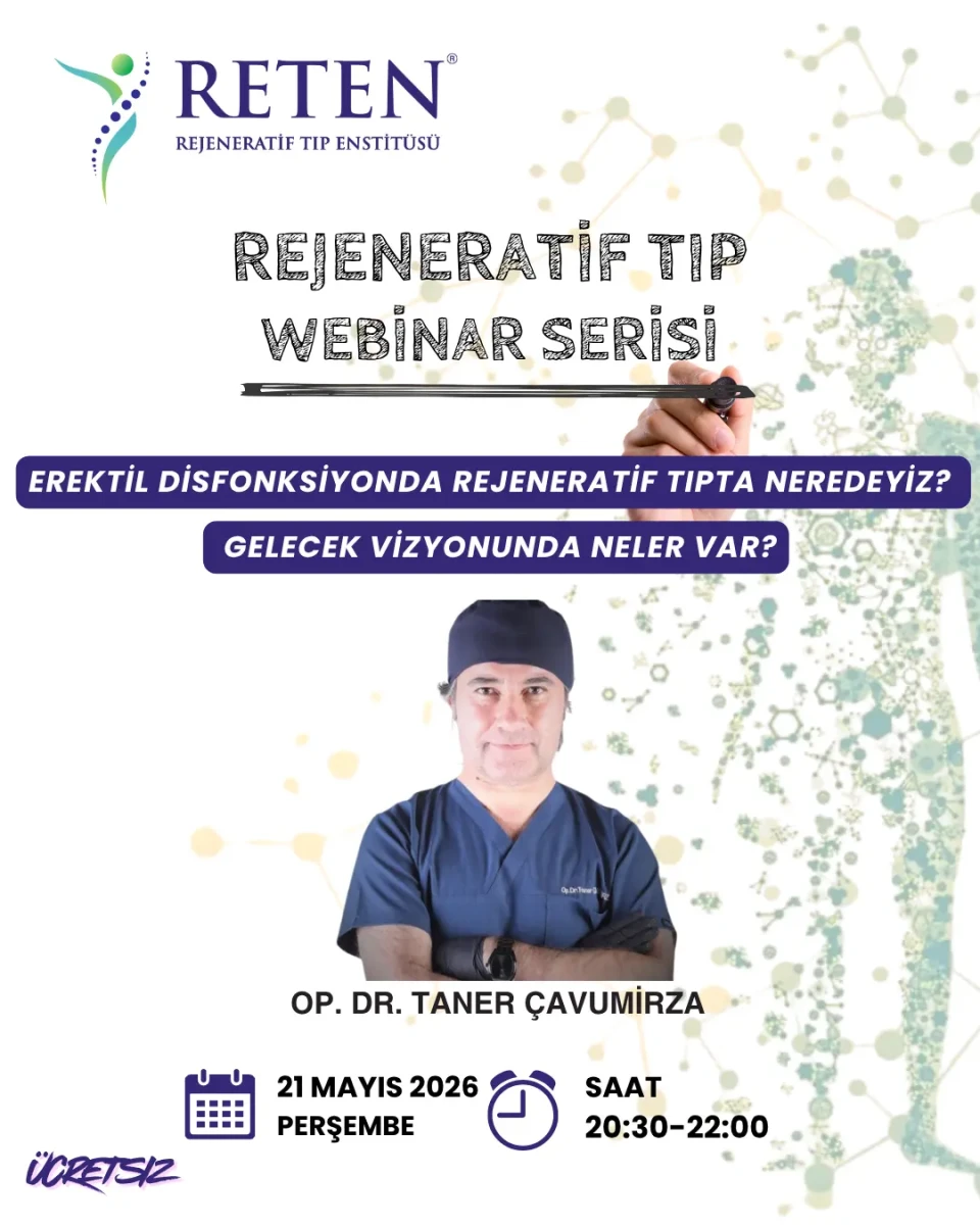 Op. Dr. Taner ÇAVUMİRZA – Erektil Disfonksiyonda Rejeneratif Tıpta Neredeyiz? Gelecek Vizyonunda Neler Var?